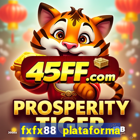 fxfx88 plataforma de jogos